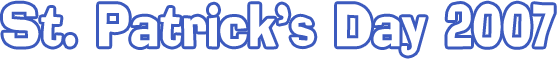 St. Patrick's Day 2007
