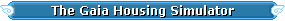 The Gaia Housing Simulator